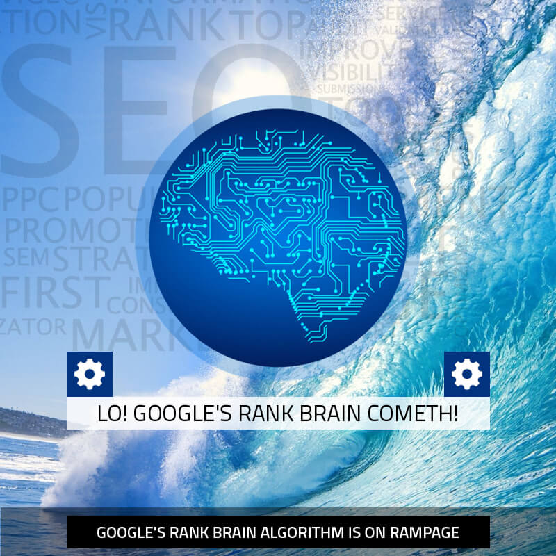 Lo! Google's Rank Brain Cometh!