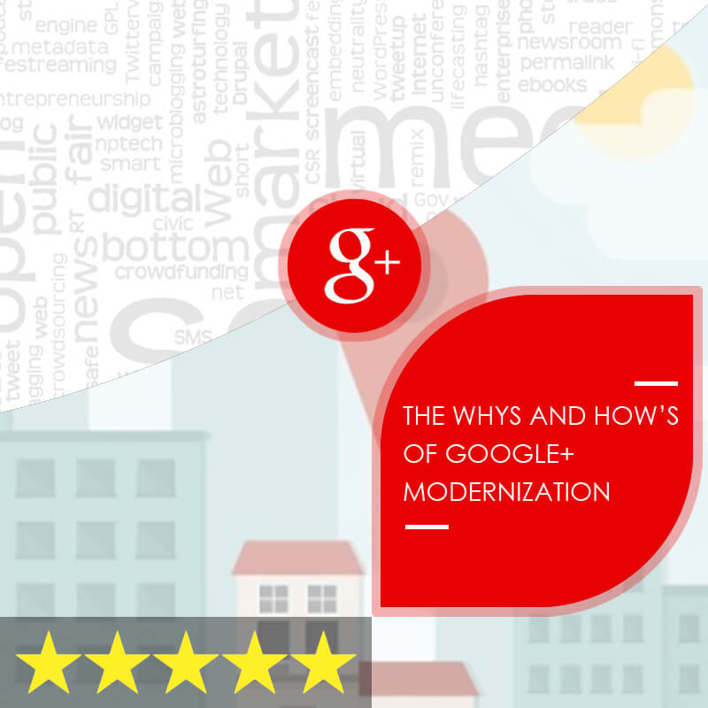 The Whys and How’s of Google+ Modernization