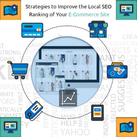Strategies to Improve the Local SEO Ranking of Your E-Commerce Site