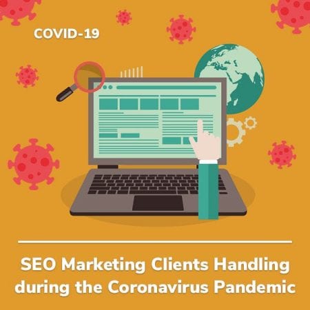 SEO Marketing Clients Handling During The Coronavirus Pandemic (Part 2)