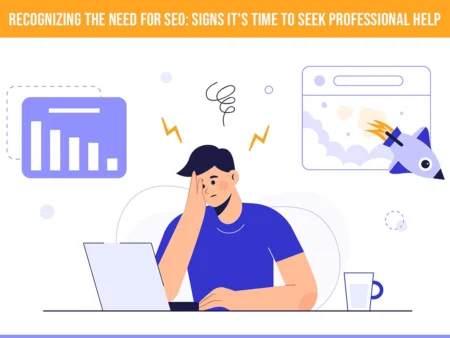 The top signs indicating your business might need SEO help